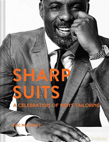 Sharp Suits: A celebration of men's tailoring - Eric Musgrave [KSIĄŻKA]