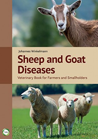 Sheep and Goat Diseases: Veterinary Book for Farmers and Smallholders: Veterinary Book for Farmers and Smallholders (4th Edition) - Johannes Winkelmann [KSIĄŻKA]