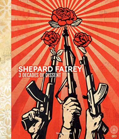 Shepard Fairey: 3 Decades of Dissent - Text by Arianna Angelelli [KSIĄŻKA]