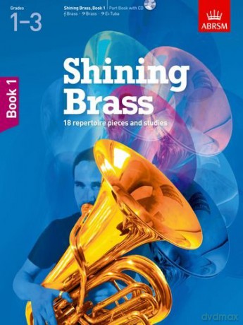 Shining Brass, Book 1: 18 Pieces for Brass, Grades 1-3, with CD (Shining Brass (ABRSM)) - ABRSM [KSIĄŻKA]