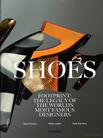 Shoes: Footprint: The Legacy of the World's Most Famous Designers - Dodi Espinosa [KSIĄŻKA]