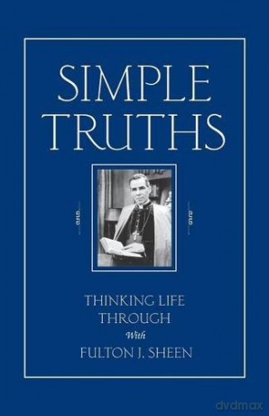 Simple Truths: Thinking Life Through with Fulton J. Sheen - Fulton J Sheen [KSIĄŻKA]