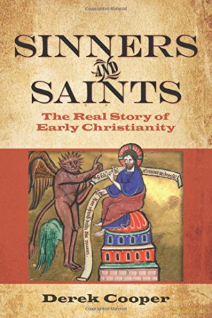Sinners and Saints: The Real Story of Early Christianity (Real Church History) - Derek Cooper [KSIĄŻKA]