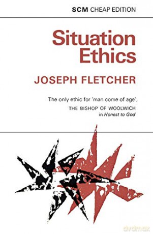 Situation Ethics: The New Morality - Joseph Fletcher [KSIĄŻKA]