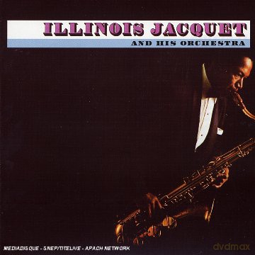 Illinois Jacquet Project: Illioins Jacquet & His Orchestra [CD]