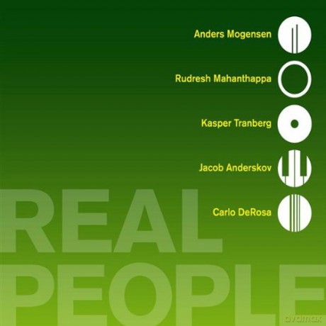 Anders Mogensen, Rudresh Mahanthappa, Kasper Tranberg, Jacob Anderskov, Carlo deRosa: Real People [CD]
