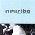 David Jean-Baptiste: Neuribia [CD]