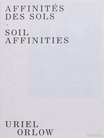 Soil Affinities - Uriel Orlow [KSIĄŻKA]