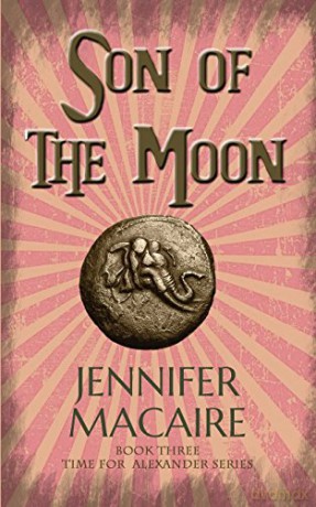 Son of the Moon (The Time for Alexander Series) - Jennifer Macaire [KSIĄŻKA]