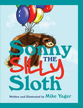 Sonny the Silly Sloth - Mike Yager [KSIĄŻKA]