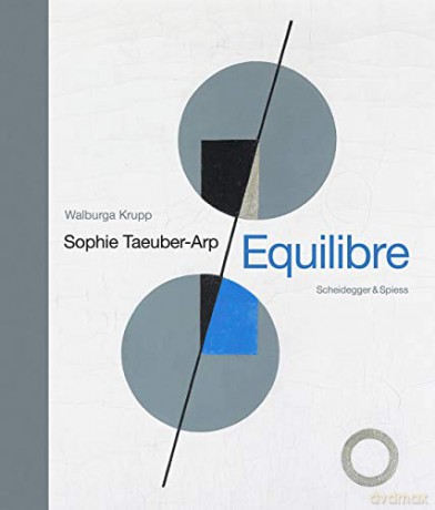 Sophie Taeuber-Arp - Equilibre: Landmarks of Swiss Art - Walburga Krupp [KSIĄŻKA]