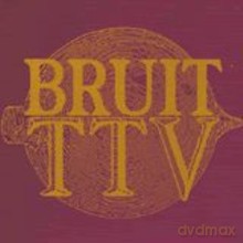 Bruit TTV: Bruit TTV [CD]