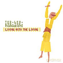Ted Leo and The Pharmacists: Living With The Living [2xWinyl]