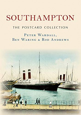 Southampton The Postcard Collection - Peter Wardall [KSIĄŻKA]