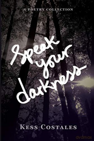 Speak Your Darkness - Kess Costales [KSIĄŻKA]