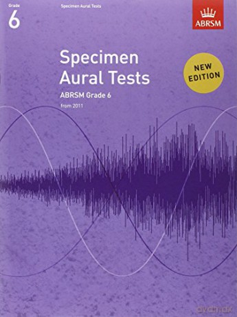 Specimen Aural Tests, Grade 6: new edition from 2011 (Specimen Aural Tests (ABRSM)) - ABRSM [KSIĄŻKA]