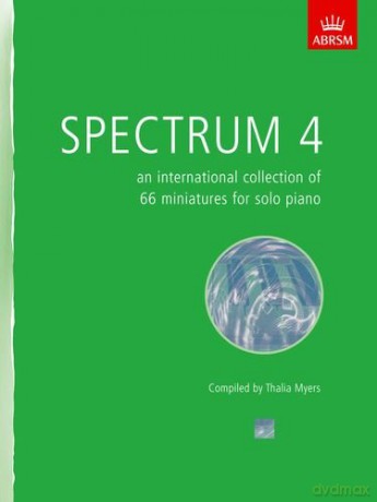 Spectrum 4 (Piano): an international collection of 66 miniatures for solo piano (Spectrum (ABRSM)) - ABRSM [KSIĄŻKA]