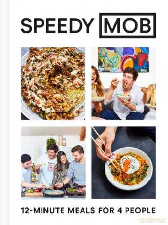 Speedy MOB: 12-minute meals for 4 people - Ben Lebus [KSIĄŻKA]