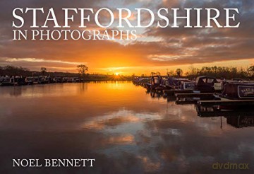 Staffordshire in Photographs - Noel Bennett [KSIĄŻKA]