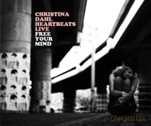 Christina Dahl Heartbeats Live: Free Your Mind [CD]