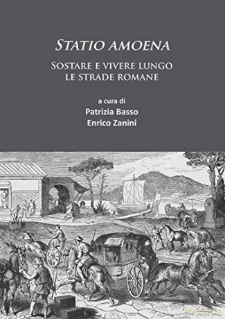 Statio Amoena: Sostare e Vivere Lungo le Strade Romane - Enrico Zanini [KSIĄŻKA]