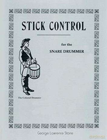 Stick Control: For the Snare Drummer - George Lawrence Stone [KSIĄŻKA]