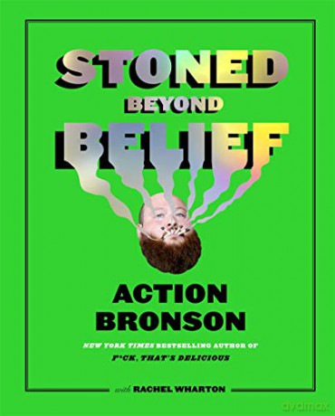 STONED BEYOND BELIEF - Action Bronson [KSIĄŻKA]