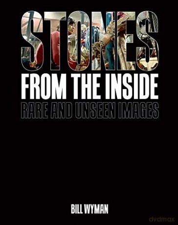 Stones From the Inside: Rare and Unseen Images - Bill Wyman [KSIĄŻKA]