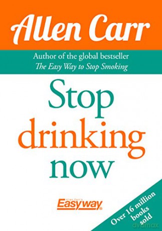 Stop Drinking Now (Allen Carr's Easyway) - Allen Carr [KSIĄŻKA]