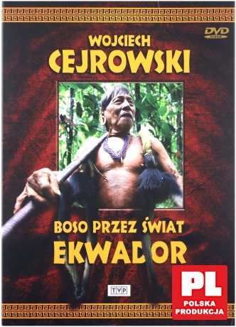 Boso Przez Świat: Ekwador - Wojciech Cejrowski [DVD]