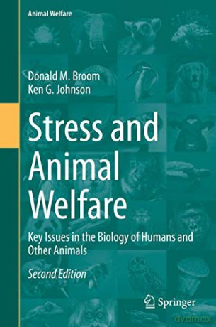 Stress and Animal Welfare: Key Issues in the Biology of Humans and Other Animals: 19 - Donald M. Broom [KSIĄŻKA]