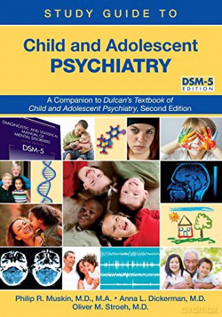 Study Guide to Child and Adolescent Psychiatry: A Companion to Dulcan's Textbook of Child and Adolescent Psychiatry, Second Edition - Philip R. Muskin [KSIĄŻKA]