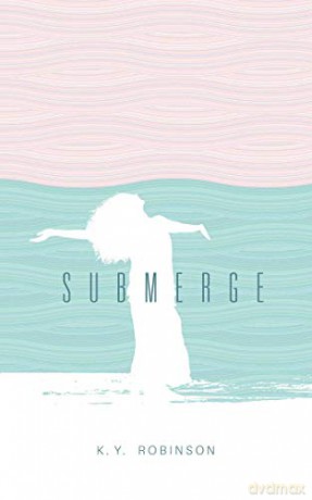 Submerge - K.Y. Robinson [KSIĄŻKA]