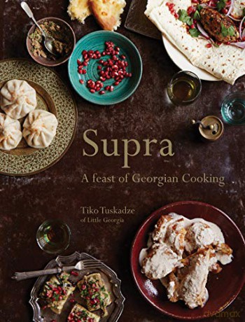 Supra - A feast of Georgian cooking - Tiko Tuskadze [KSIĄŻKA]