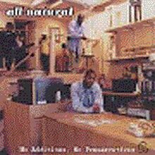 All Natural: No Additives, No Preservatives [CD]
