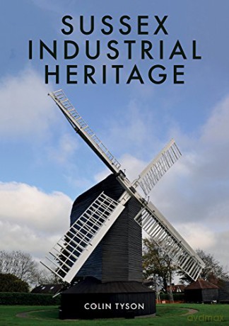 Sussex Industrial Heritage - Colin Tyson [KSIĄŻKA]