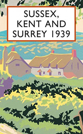 Sussex, Kent and Surrey 1939 - Richard Wyndham [KSIĄŻKA]