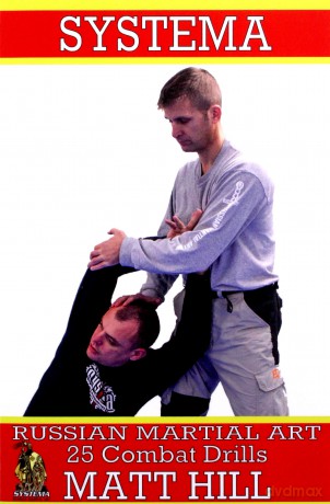 Systema: Russian Martial Art 25 Combat Drills - Matt Hill [KSIĄŻKA]