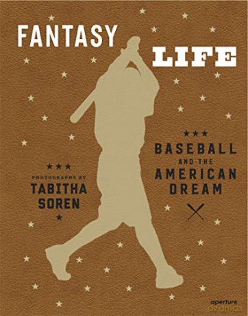 Tabitha Soren: Fantasy Life: Baseball and the American Dream - Tabitha Soren [KSIĄŻKA]