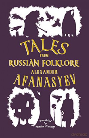 Tales from Russian Folklore - Alexander Afanasyev [KSIĄŻKA]