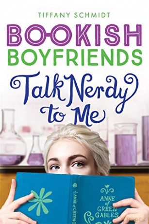 Talk Nerdy to Me: A Bookish Boyfriends Novel - Tiffany Schmidt [KSIĄŻKA]