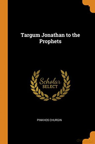 Targum Jonathan to the Prophets - Pinkhos Churgin [KSIĄŻKA]