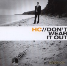 "HC" Hans Christian Ilskov Erbs: Don't Wear It Out [CD]