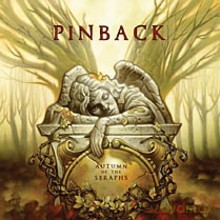 Pinback: Autumn of the Seraphs [CD]