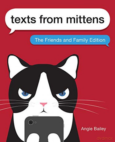 Texts from Mittens: The Friends and Family Edition - Angie Bailey [KSIĄŻKA]