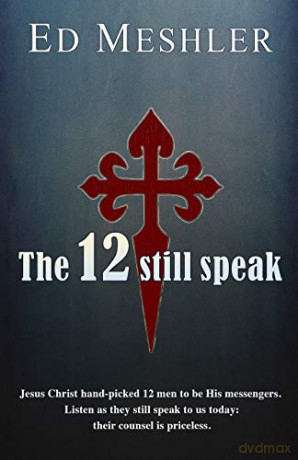 The 12 Still Speak - Ed Meshler [KSIĄŻKA]