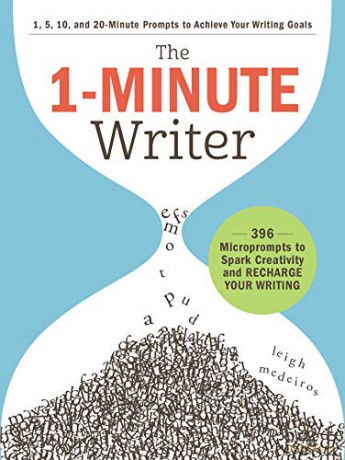 The 1-Minute Writer: 396 Microprompts to Spark Creativity and Recharge Your Writing - Leigh Medeiros [KSIĄŻKA]