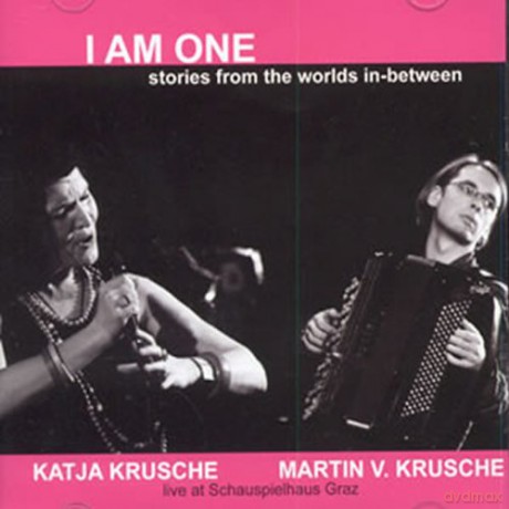 Katja Krusche, Martin v. Krusche: I Am One - Stories from the Worlds In-between [CD]