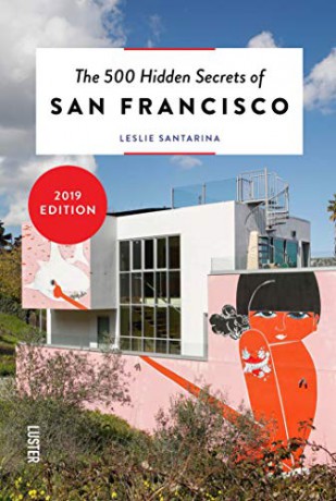 The 500 Hidden Secrets of San Francisco - Leslie Santarina [KSIĄŻKA]