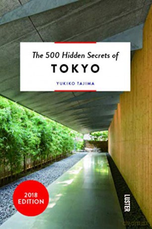 The 500 Hidden Secrets of Tokyo - Yukiko Tajima [KSIĄŻKA]